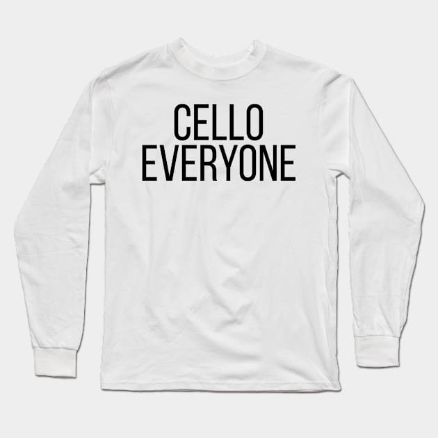 Cello Everyone Long Sleeve T-Shirt by Saimarts